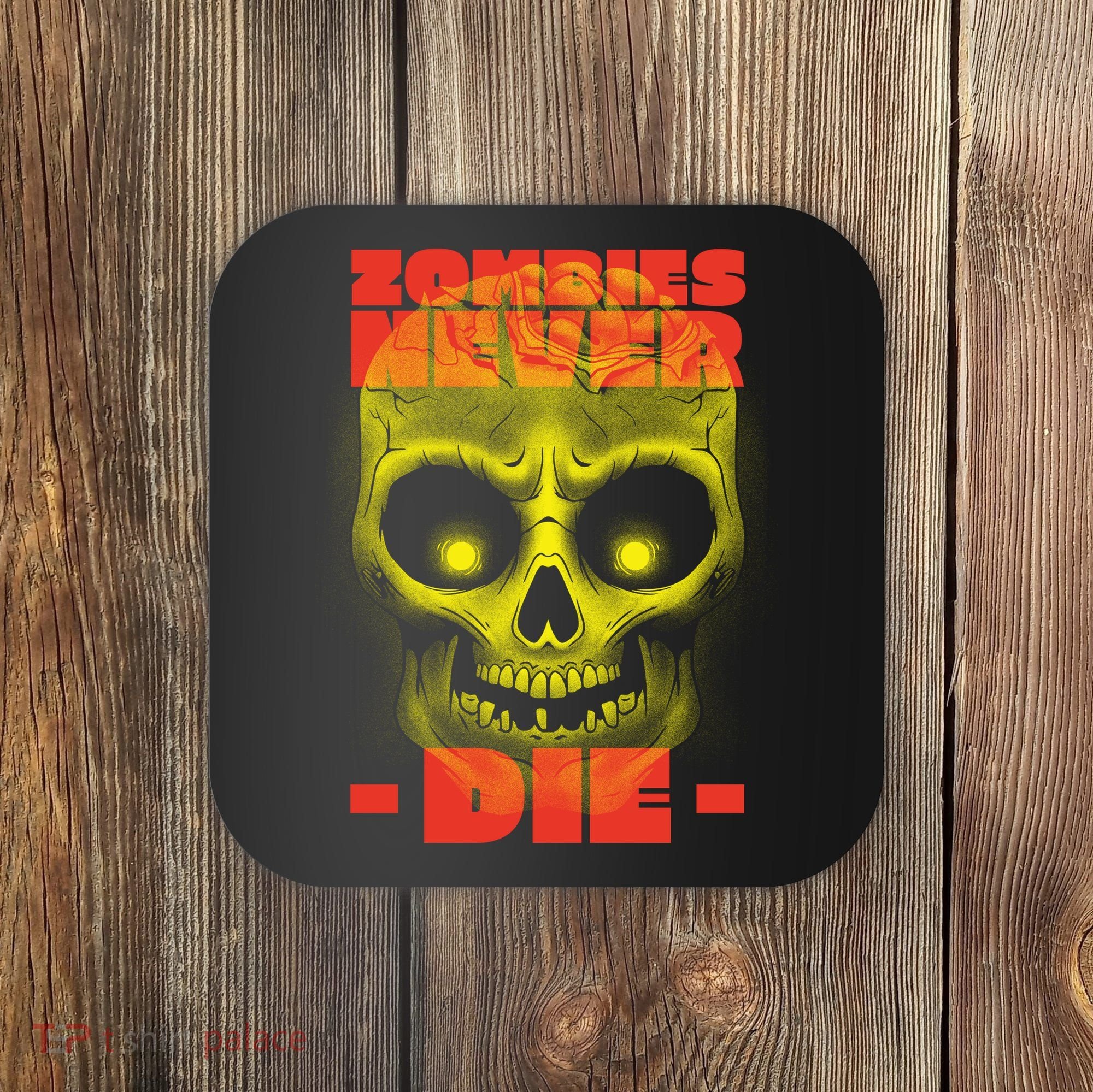 Zombies Never Die Coaster