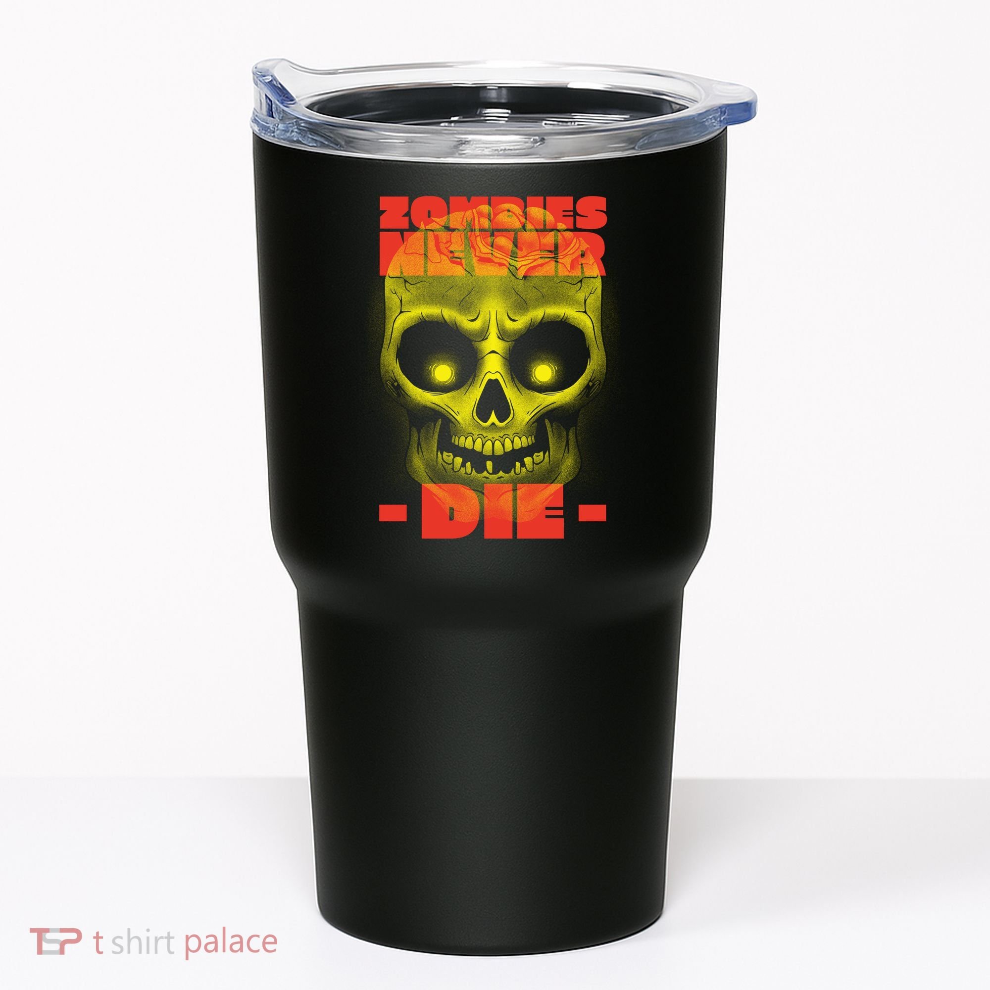 Zombies Never Die Tumbler