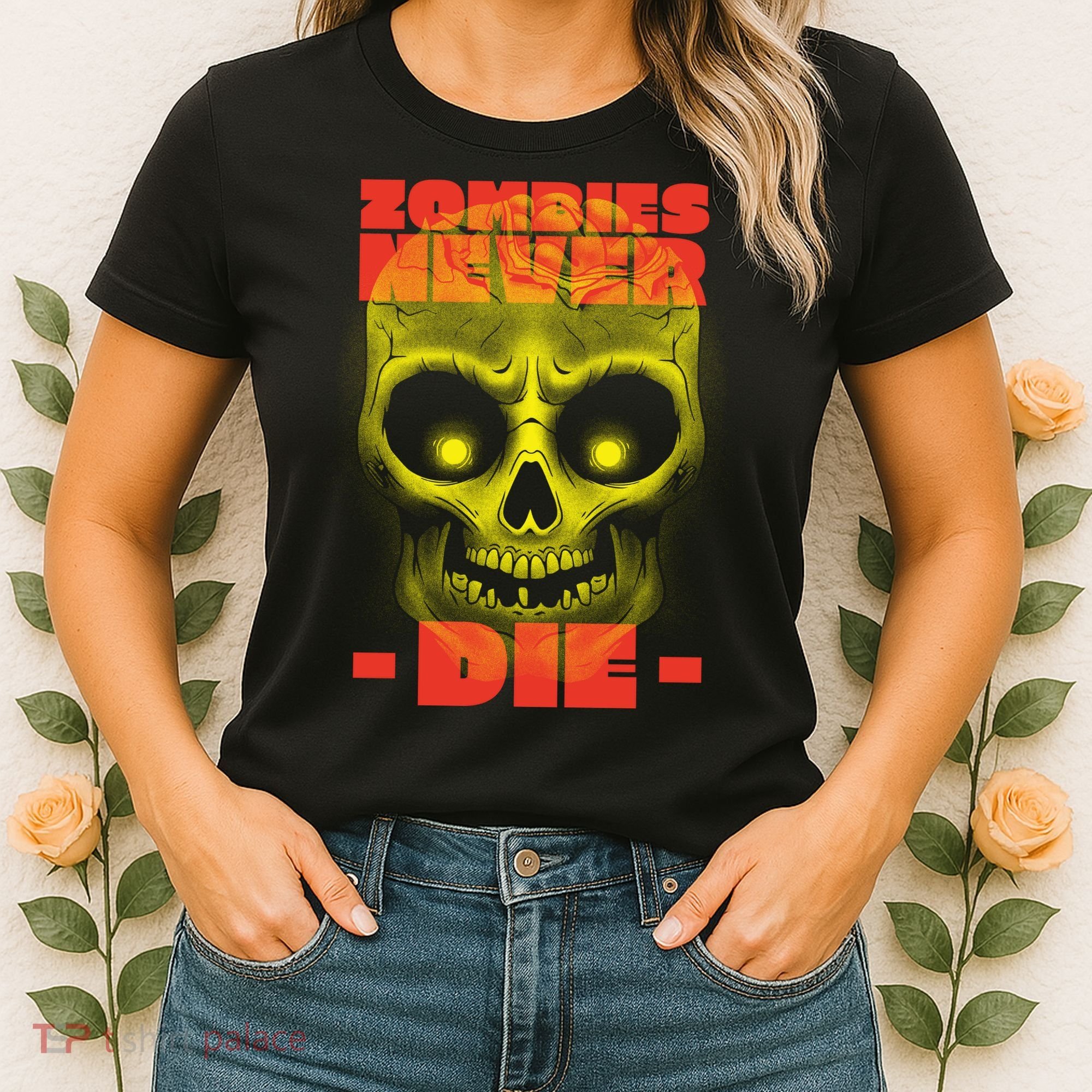 Zombies Never Die Women's T-Shirt