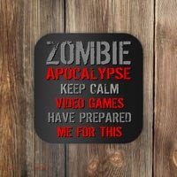 Zombie Apocalypse Keep Calm Video Games Prepared Me Coaster thumb 0