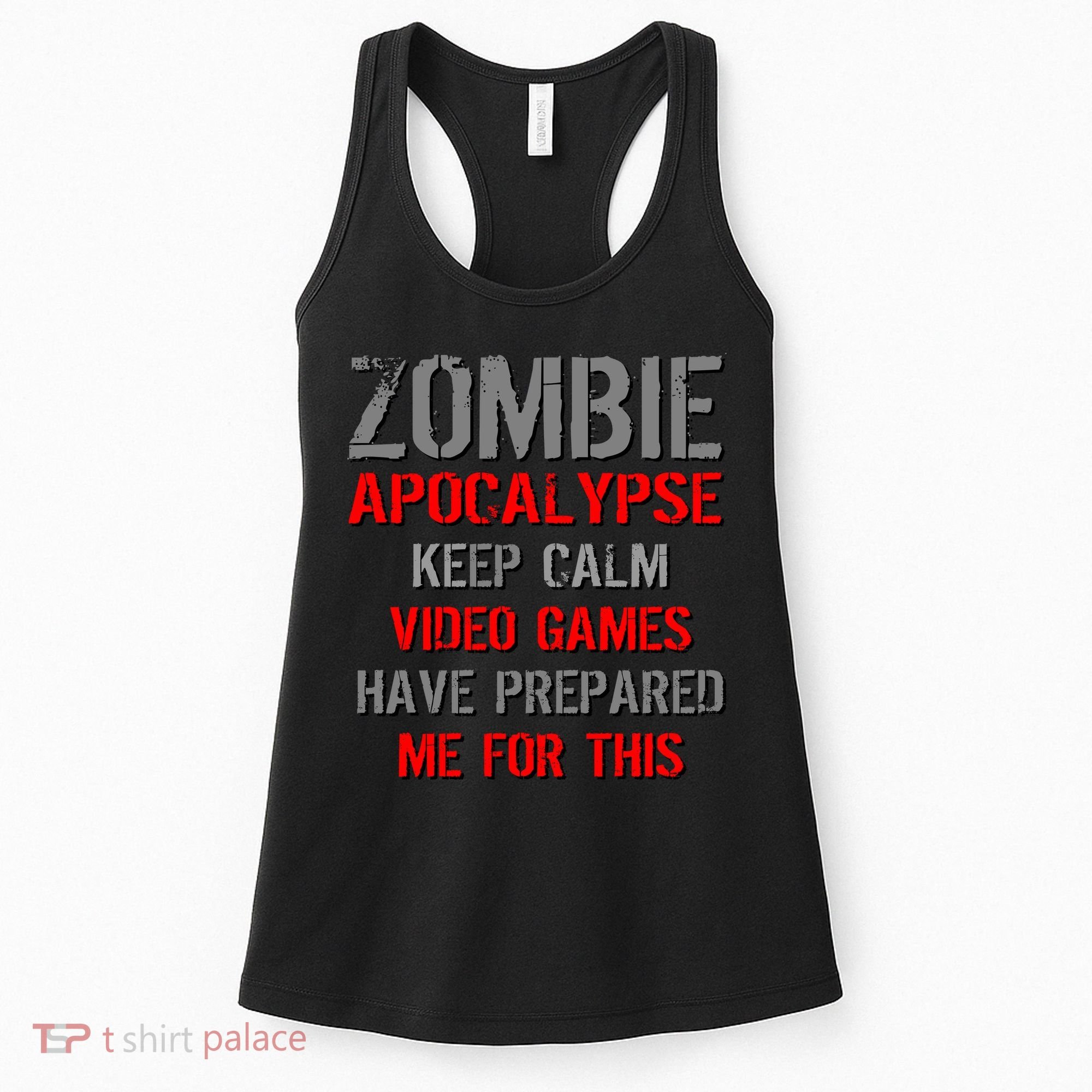 Zombie Apocalypse Keep Calm Video Games Prepared Me Women's Tank Top