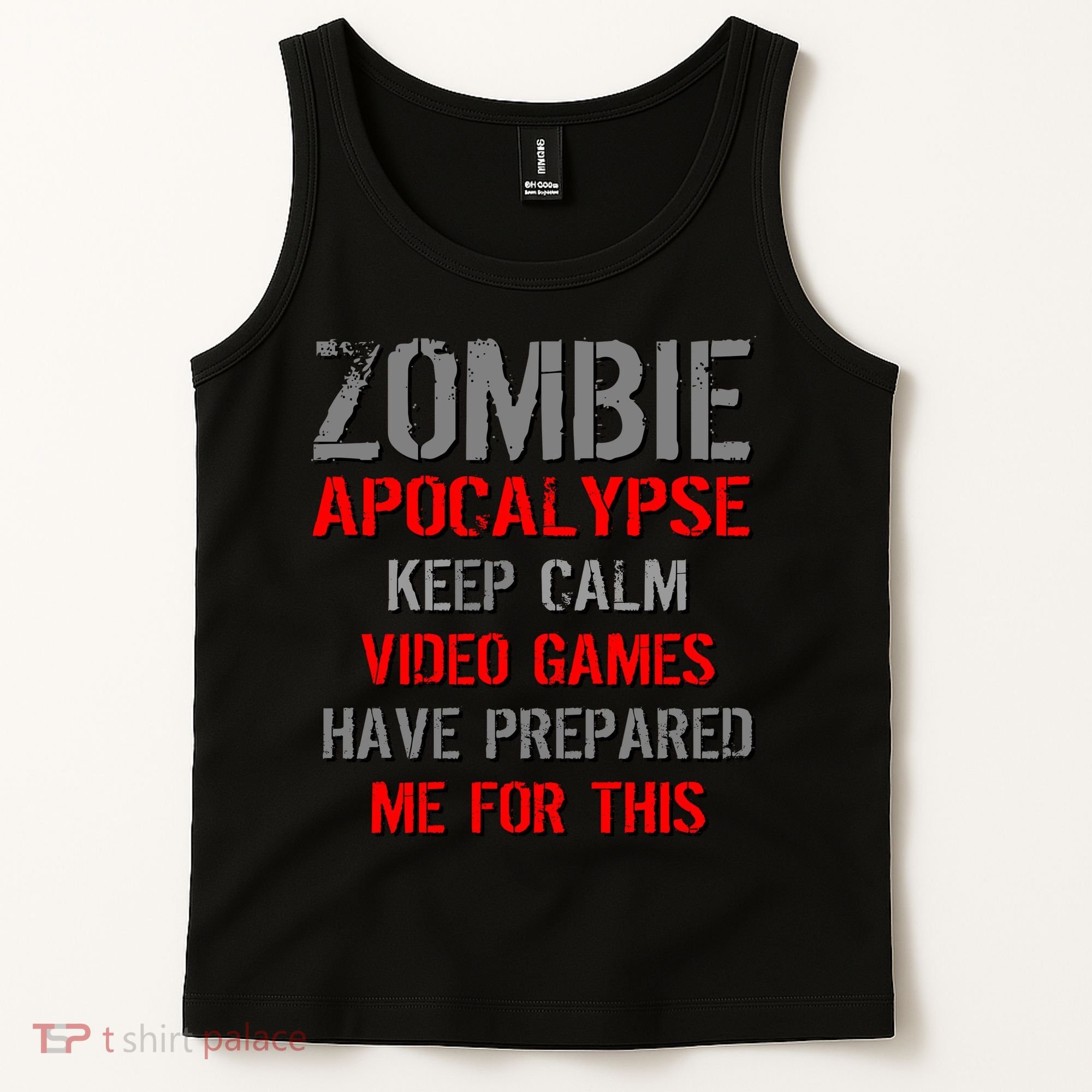 Zombie Apocalypse Keep Calm Video Games Prepared Me Tank Top