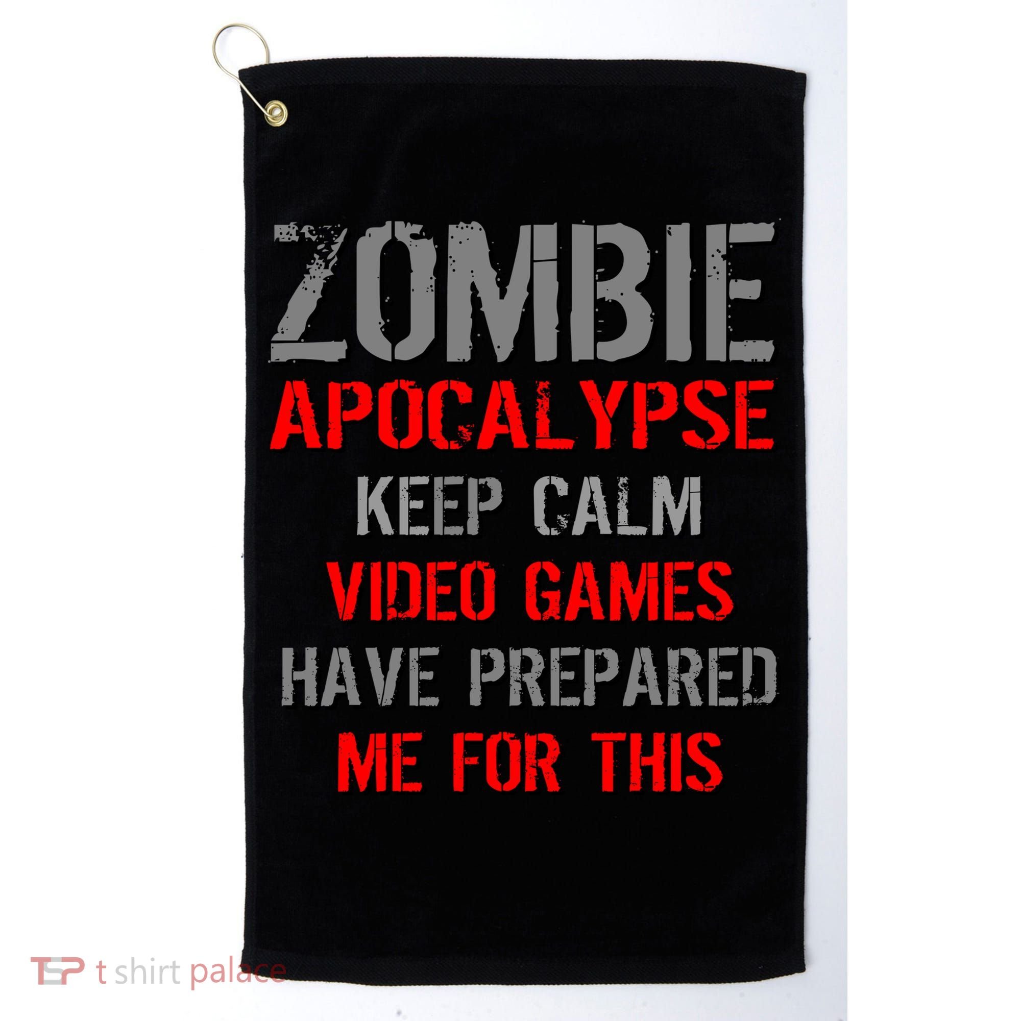 Zombie Apocalypse Keep Calm Video Games Prepared Me Golf Towel
