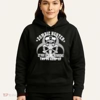 Zombie Hunter See Me Running Keep Up Hoodie thumb 5