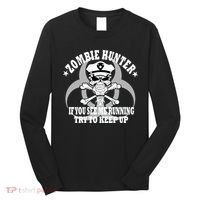 Zombie Hunter See Me Running Keep Up Long Sleeve Shirt thumb 0