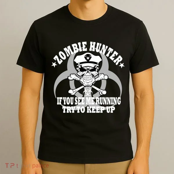 Zombie Hunter See Me Running Keep Up T-Shirt
