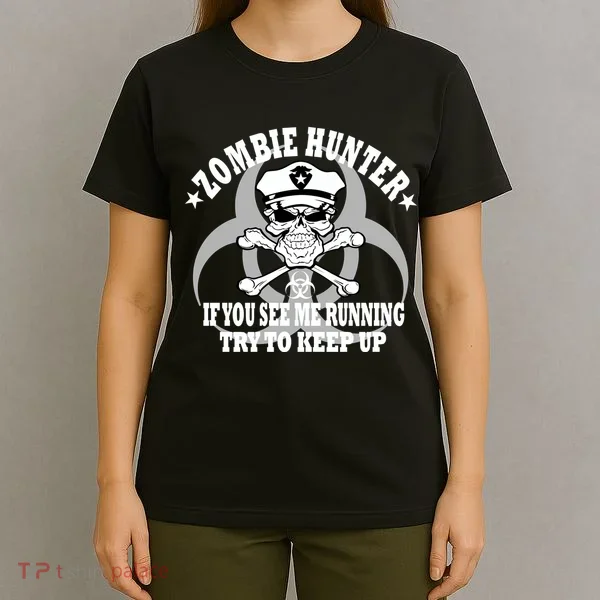 Zombie Hunter See Me Running Keep Up T-Shirt