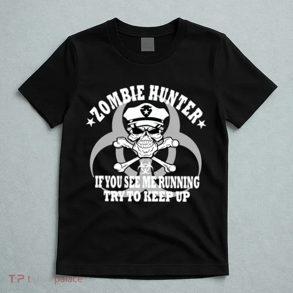 Zombie Hunter See Me Running Keep Up T-Shirt