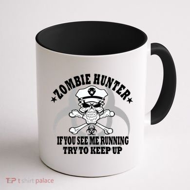 Zombie Hunter See Me Running Keep Up Coffee Mug back