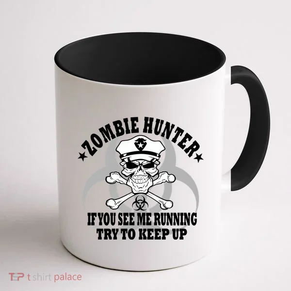 Zombie Hunter See Me Running Keep Up Coffee Mug