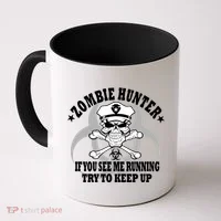 Zombie Hunter See Me Running Keep Up Coffee Mug thumb 0