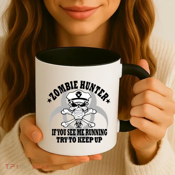 Zombie Hunter See Me Running Keep Up Coffee Mug