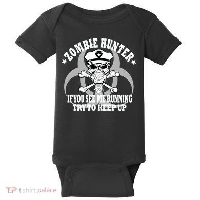 Zombie Hunter See Me Running Keep Up Baby Bodysuit