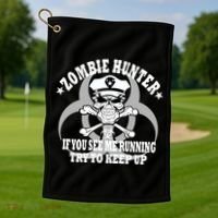 Zombie Hunter See Me Running Keep Up Golf Towel thumb 1
