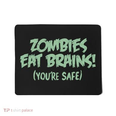 Zombies Eat Brains! (You're Safe) Mousepad