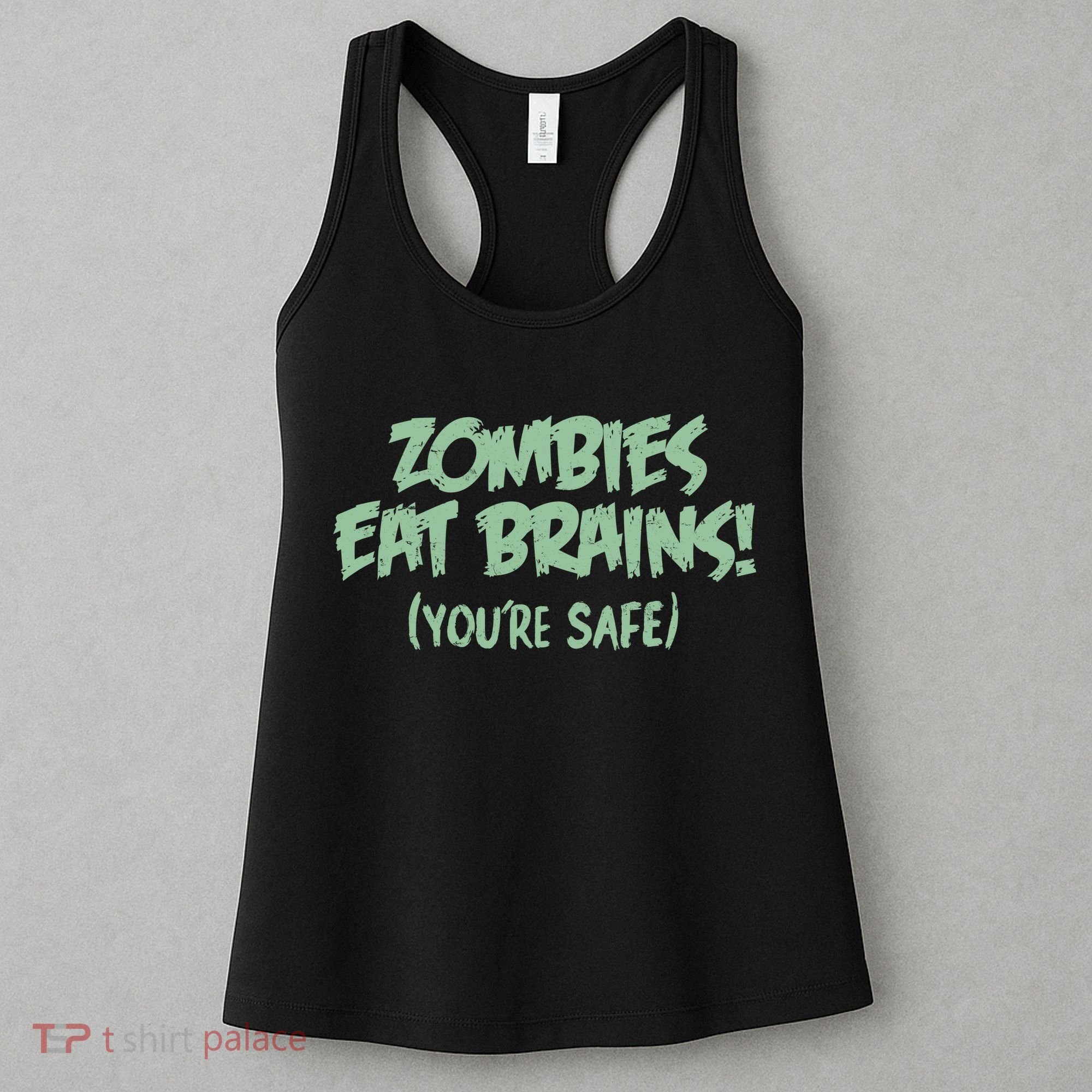 Zombies Eat Brains! (You're Safe) Women's Tank Top