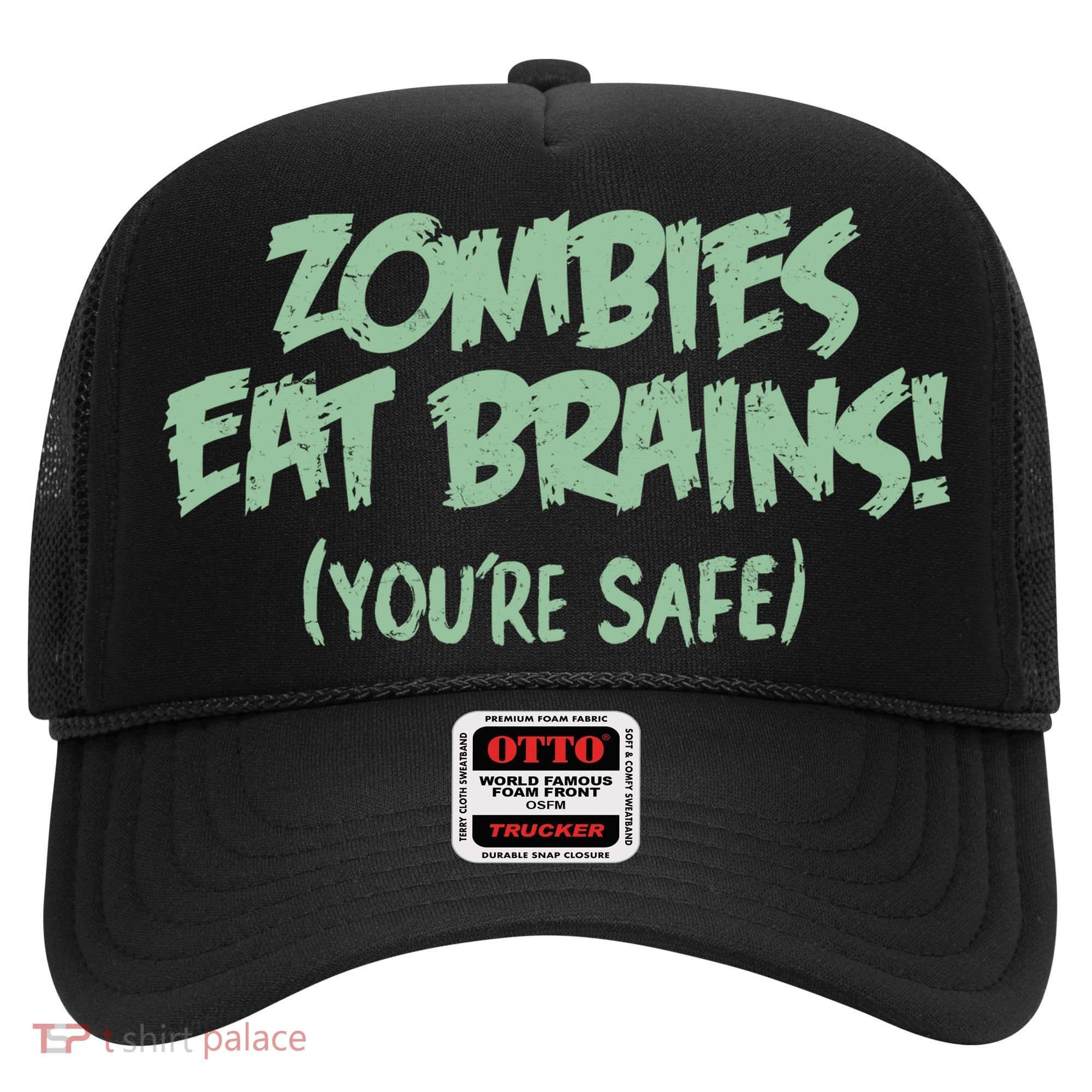 Zombies Eat Brains! (You're Safe) Hat