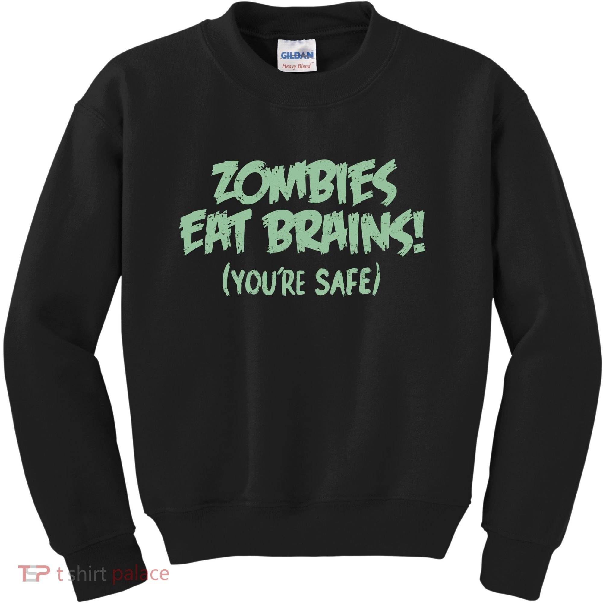 Zombies Eat Brains! (You're Safe) Kids Sweatshirt