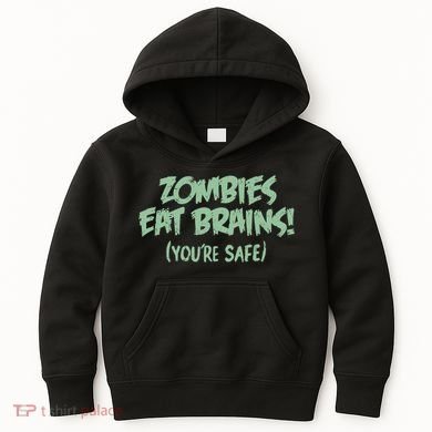 Zombies Eat Brains! (You're Safe) Kids Hoodie