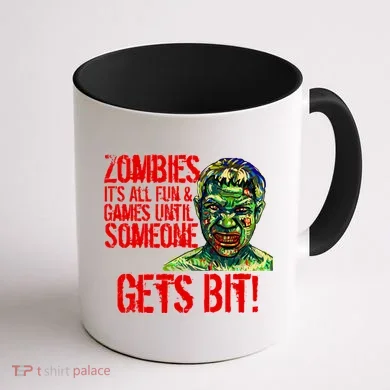 Zombies It's All Fun and Games Coffee Mug back