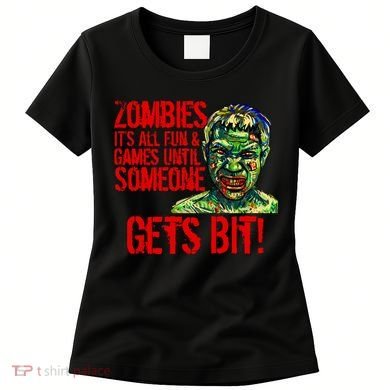 Zombies It's All Fun and Games Women's T-Shirt