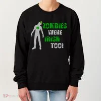 Zombies Were Irish Too Funny Women's Sweatshirt thumb 0