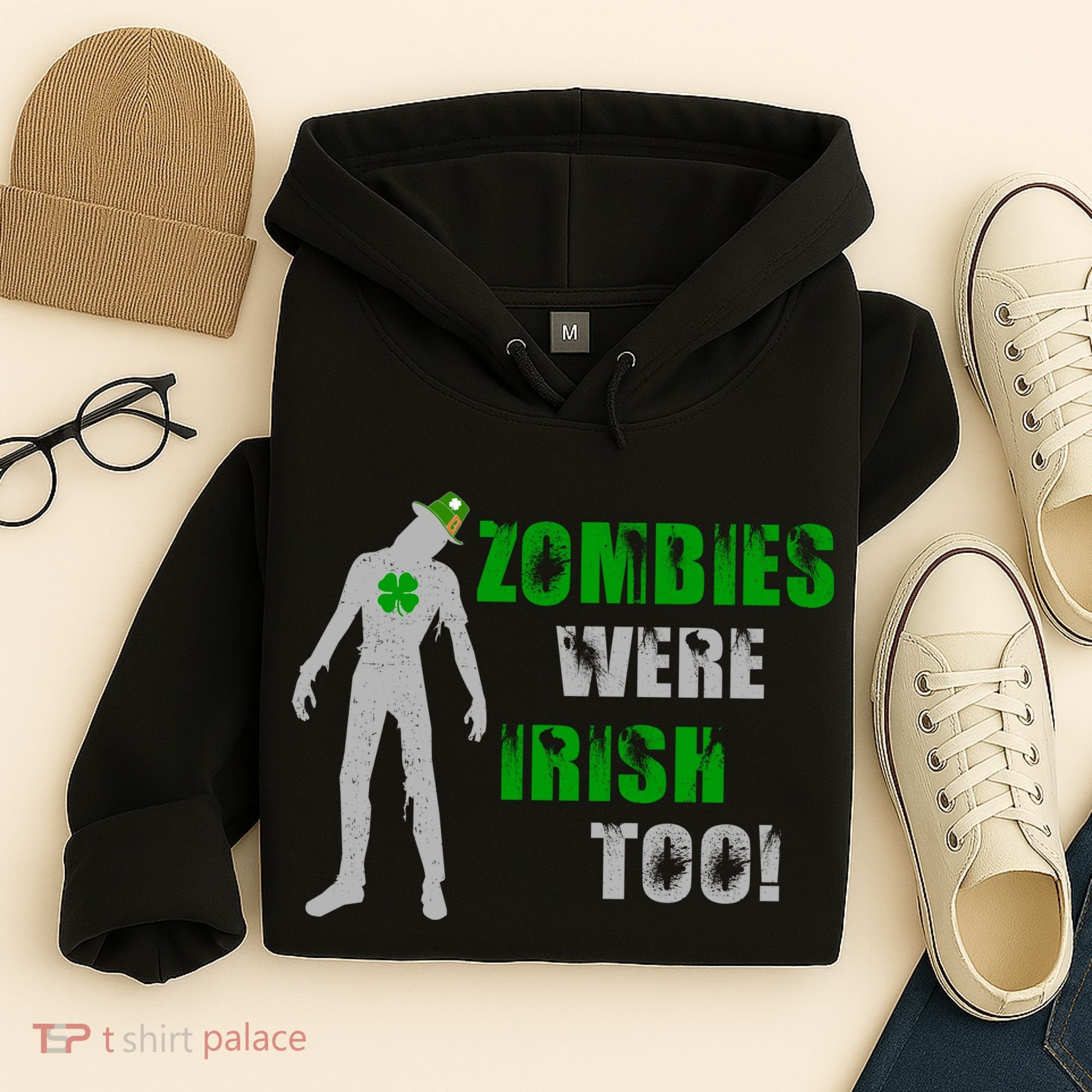 Zombies Were Irish Too Funny Hoodie