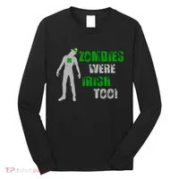 Zombies Were Irish Too Funny Long Sleeve Shirt thumb 0