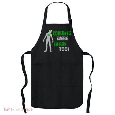 Zombies Were Irish Too Funny Apron