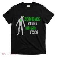 Zombies Were Irish Too Funny T-Shirt thumb 0