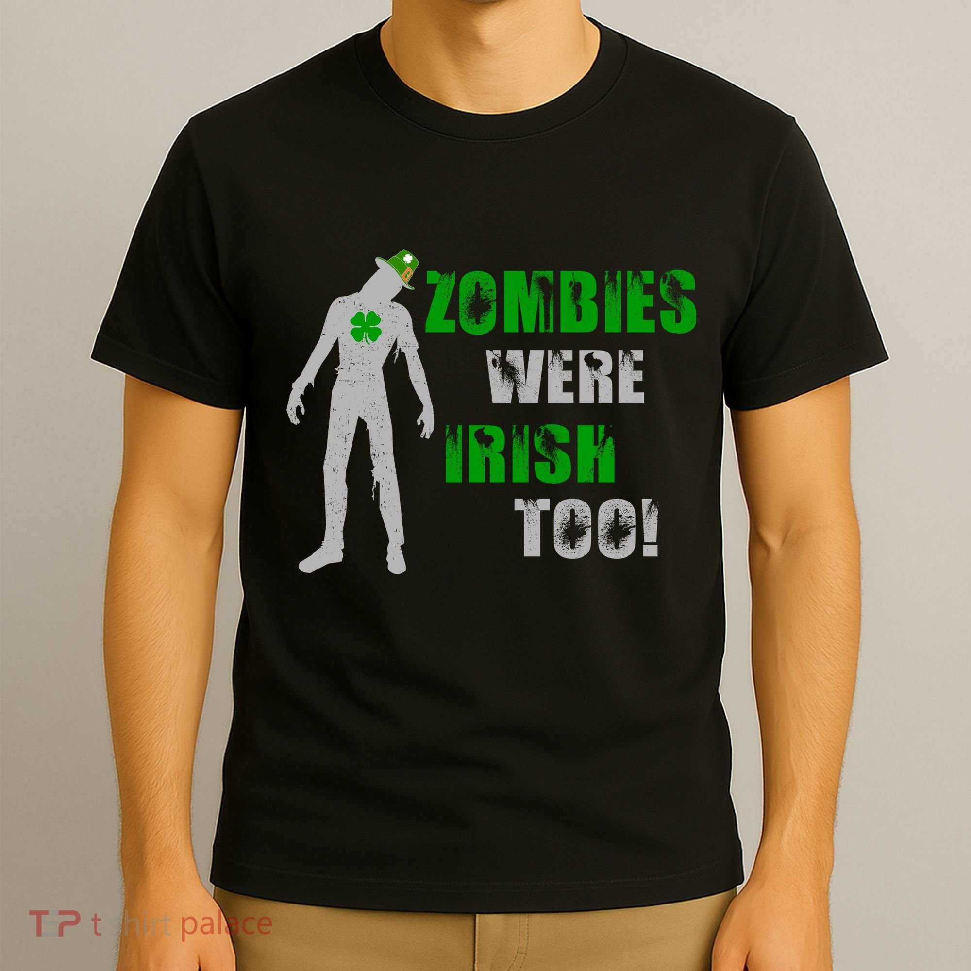 Zombies Were Irish Too Funny T-Shirt