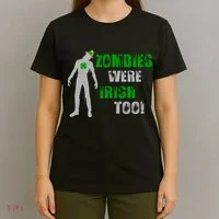 Zombies Were Irish Too Funny T-Shirt thumb 4