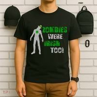 Zombies Were Irish Too Funny T-Shirt thumb 6