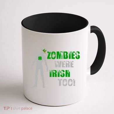 Zombies Were Irish Too Funny Coffee Mug back