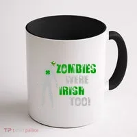 Zombies Were Irish Too Funny Coffee Mug thumb 1