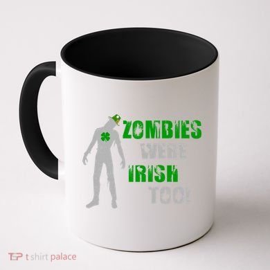 Zombies Were Irish Too Funny Coffee Mug