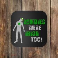Zombies Were Irish Too Funny Coaster thumb 0