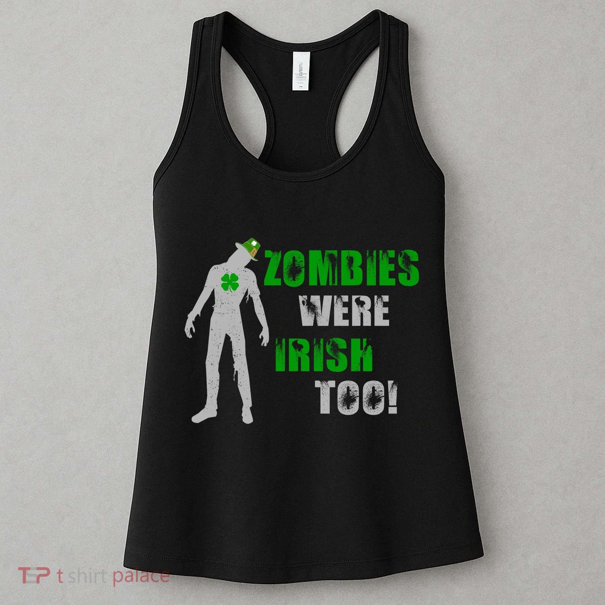 Zombies Were Irish Too Funny Women's Tank Top