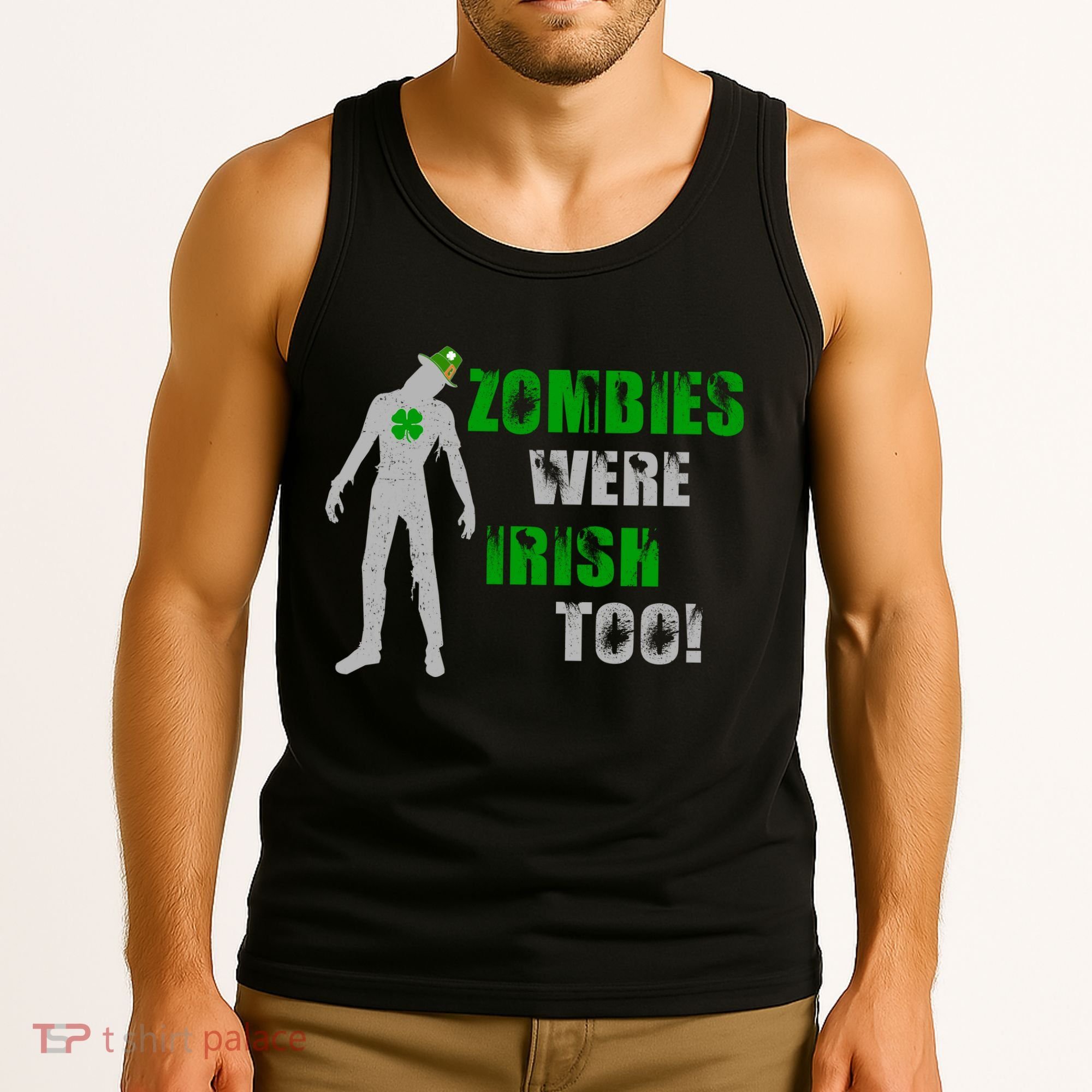 Zombies Were Irish Too Funny Tank Top