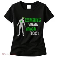 Zombies Were Irish Too Funny Women's T-Shirt thumb 0