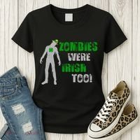 Zombies Were Irish Too Funny Women's T-Shirt thumb 3