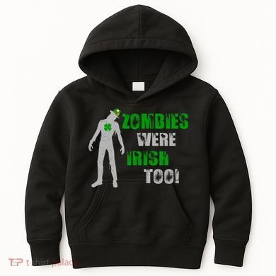 Zombies Were Irish Too Funny Kids Hoodie