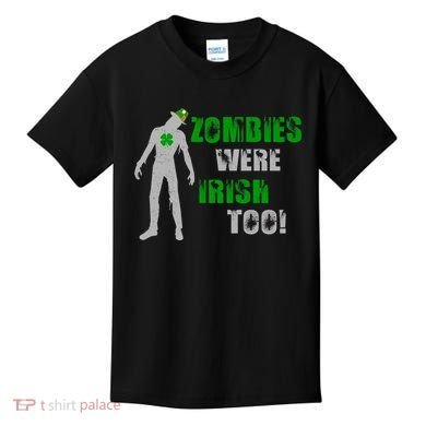 Zombies Were Irish Too Funny Kids T-Shirt