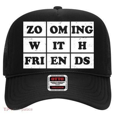 Zooming With Friends Hat