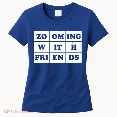 Zooming With Friends Women's T-Shirt