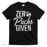 Zero Pucks Given Funny Fan Puck Hockey Player T-Shirt thumb 0