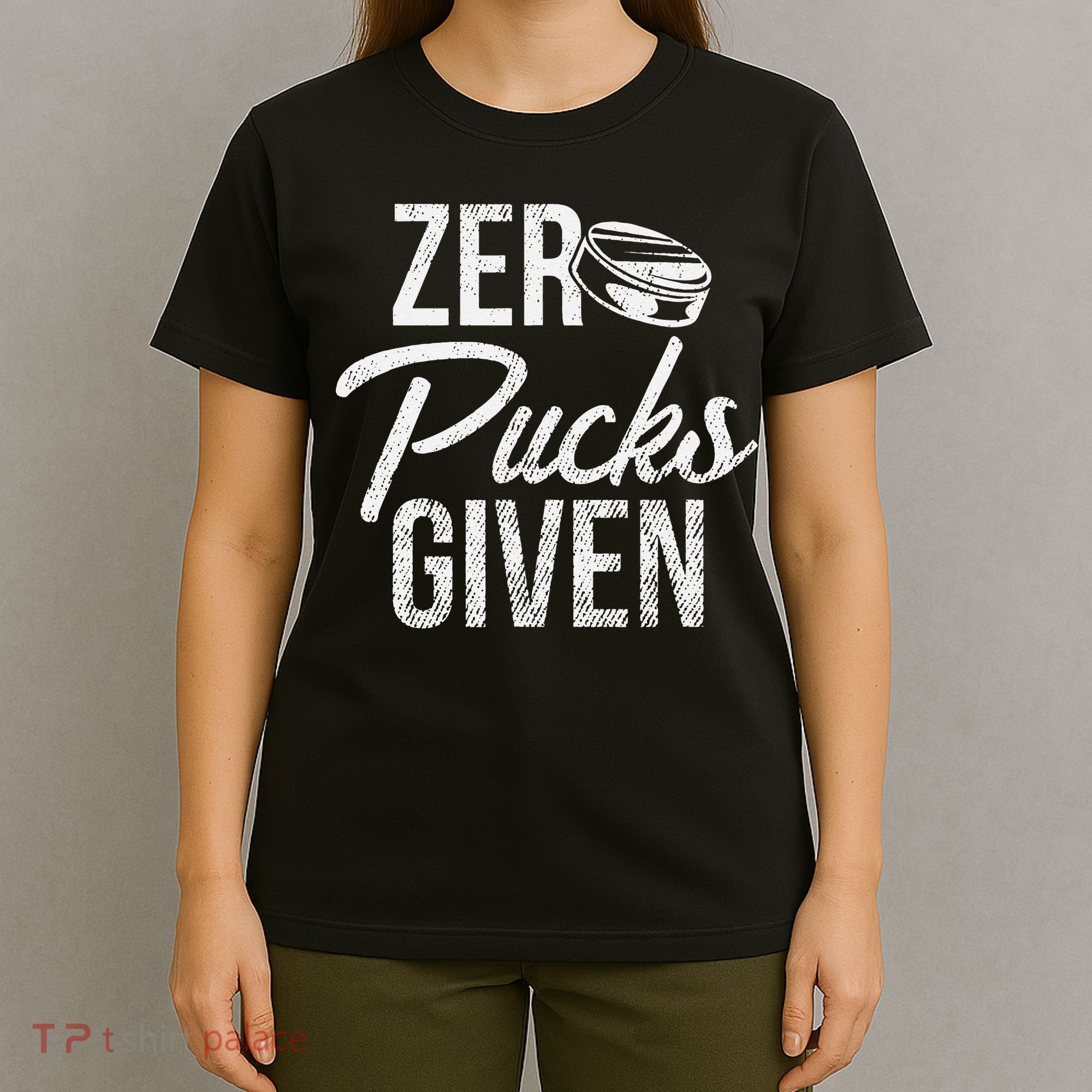 Zero Pucks Given Funny Fan Puck Hockey Player T-Shirt