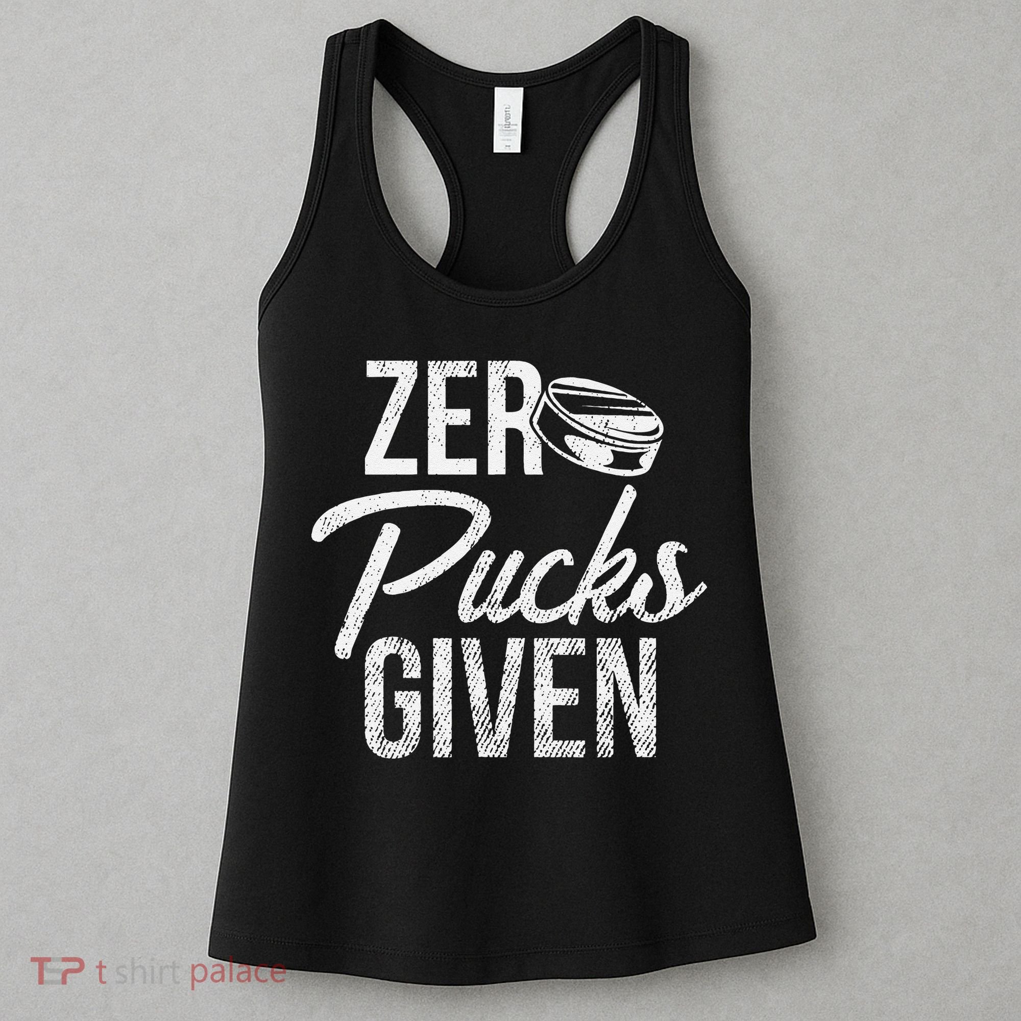 Zero Pucks Given Funny Fan Puck Hockey Player Women's Tank Top