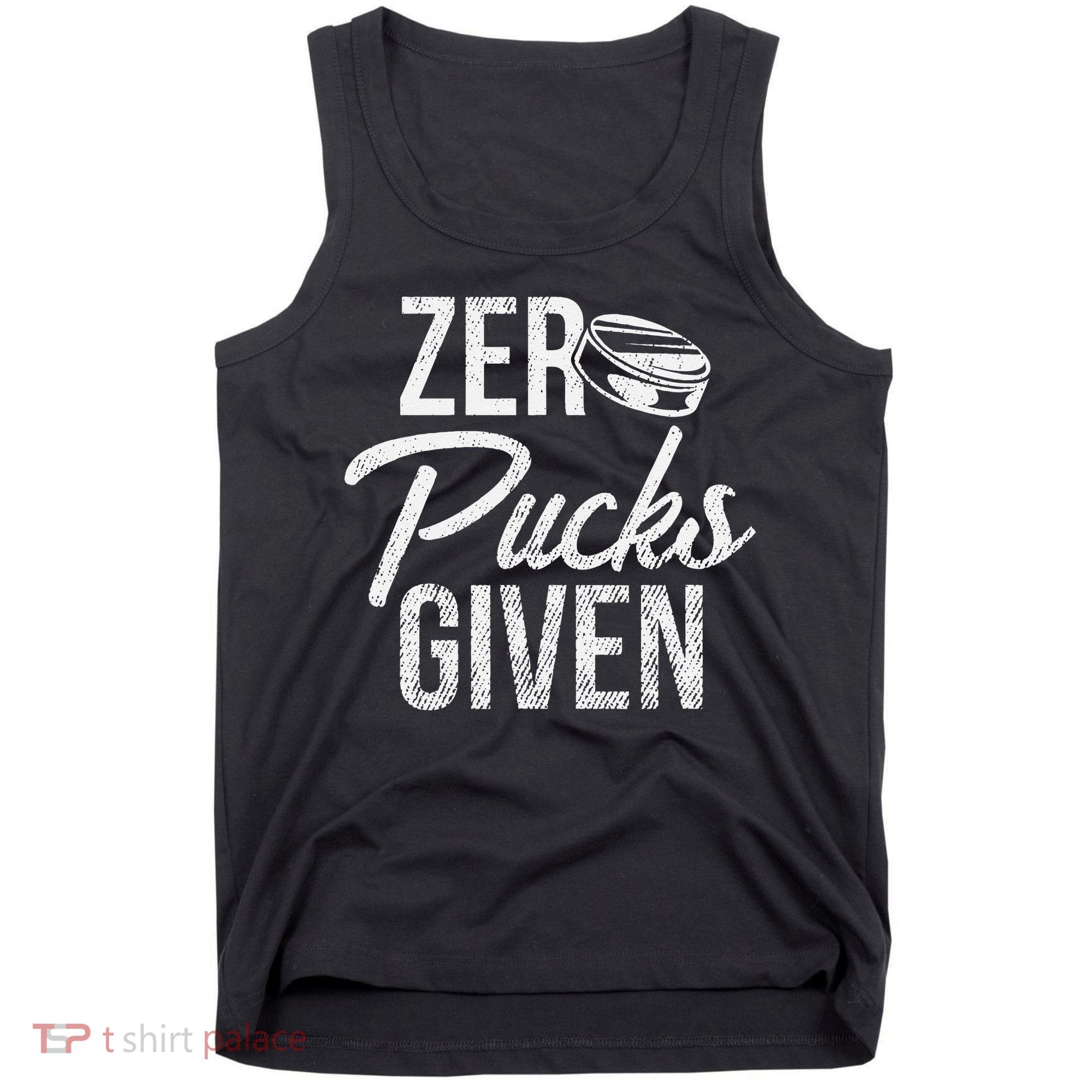 Zero Pucks Given Funny Fan Puck Hockey Player Tank Top