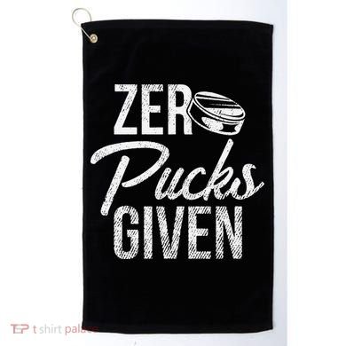 Zero Pucks Given Funny Fan Puck Hockey Player Golf Towel